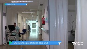 El Hospital de Torrevieja prepara los quirófanos para utilizarlos como UCI si fuera necesario