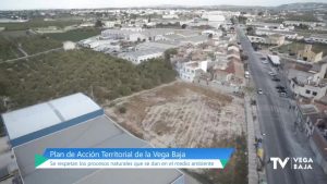 Ordenar el suelo rural de la comarca: el objetivo del Plan de Acción Territorial de la Vega Baja